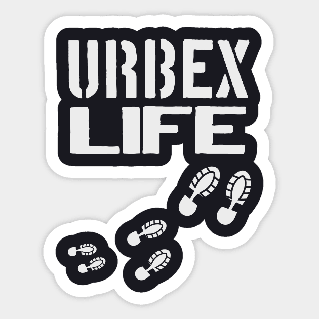 Urbex Life Urbexer Lost Places Explorer Sticker by Foxxy Merch